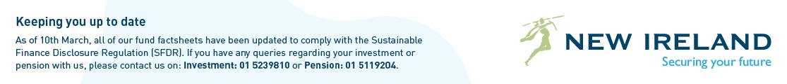 If you have any queries regarding your investment or pension with us, please contact your financial broker or advisor or contact us on 01 617 2000